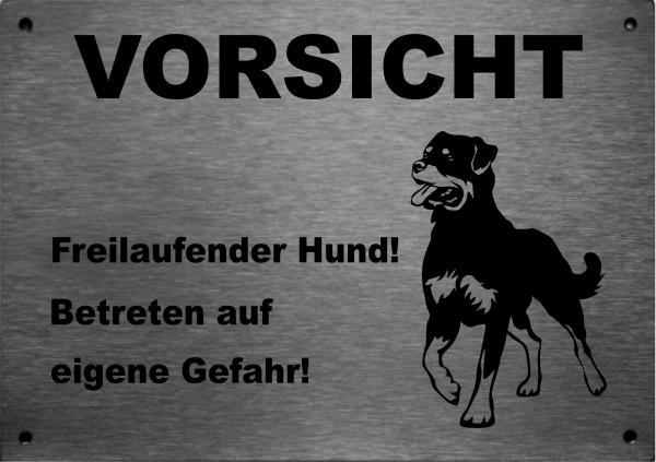Edelstahl Warnschild Rottweiler VORSICHT Freilaufender Hund! Betreten auf eigene Gefahr!